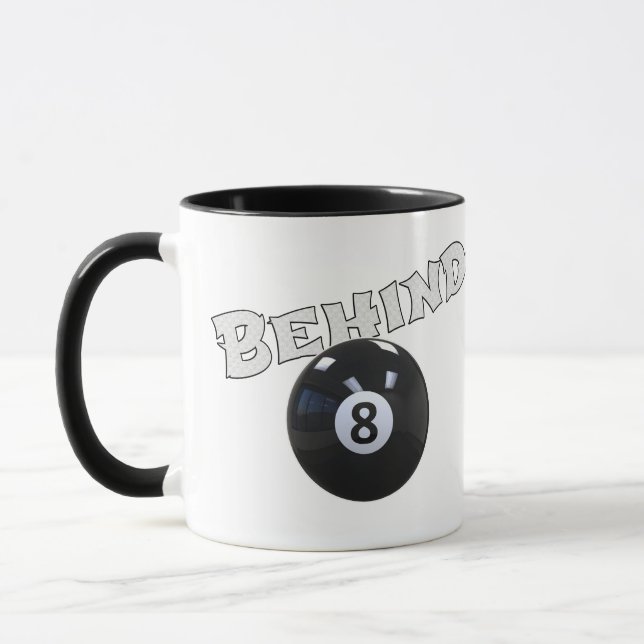 Taza Detrás De La Ocho Pelota | Divertido "Detrás de la (Izquierda)