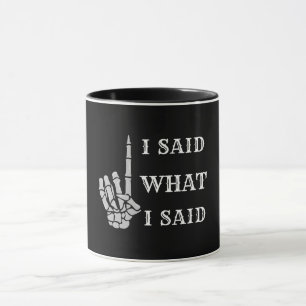 Taza Dije Lo Que Dije Mano Esquelética Negrita Señaland