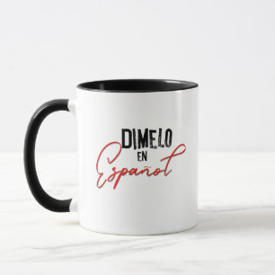 Taza Dimelo En Espanol Profesor Bilingüe Español y 
