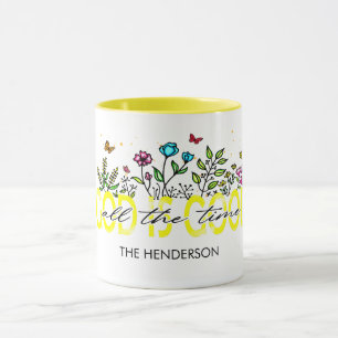 TAZA "DIOS ES BUENO TODO EL TIEMPO" CITA CRISTIANA