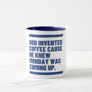 Taza Dios Hizo Café Porque Los Meses Existen.