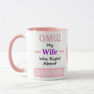 Taza ¡Dios mío! mi esposa tenía razón acerca de todo