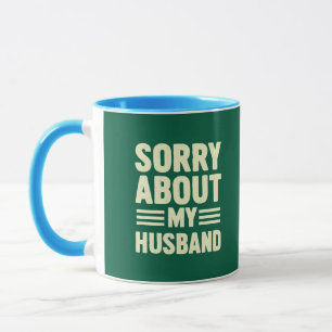 Taza Disculpa por mi marido.
