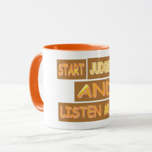 Taza Diseño De Expresión Cute "Juzgar Menos". ¡Hazte co