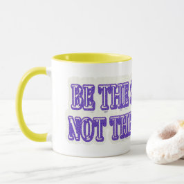 Taza Diseño de ilustraciones "BE THE SOLUTION" Buy Now