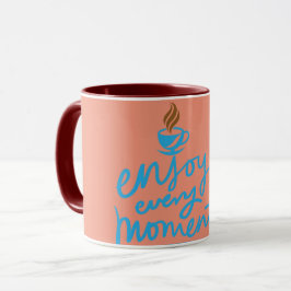 Taza "Disfruta De Tu Momento" Café Cup Design Mug