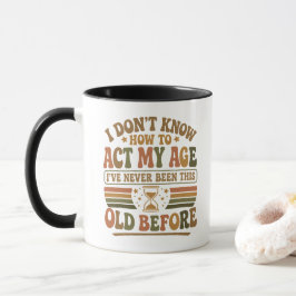 Taza Divertida cita sarcástica retro "Actúa mi edad"