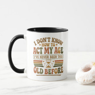 Taza Divertida cita sarcástica retro "Actúa mi edad"