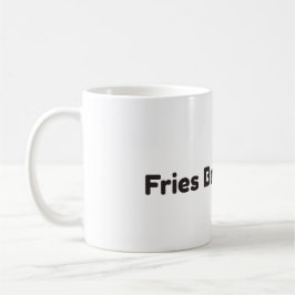 Taza divertida de café con 'Papas fritas antes que
