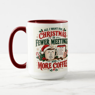 Taza divertida de Navidad Menos reuniones Más café