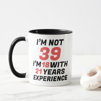 Taza Divertida Experiencia de Cumpleaños 39 Personaliza
