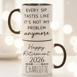 Taza Divertida Feliz Jubilación No Es Mi Problema Cota
