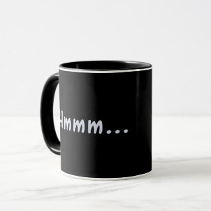 Taza divertida Hmmm