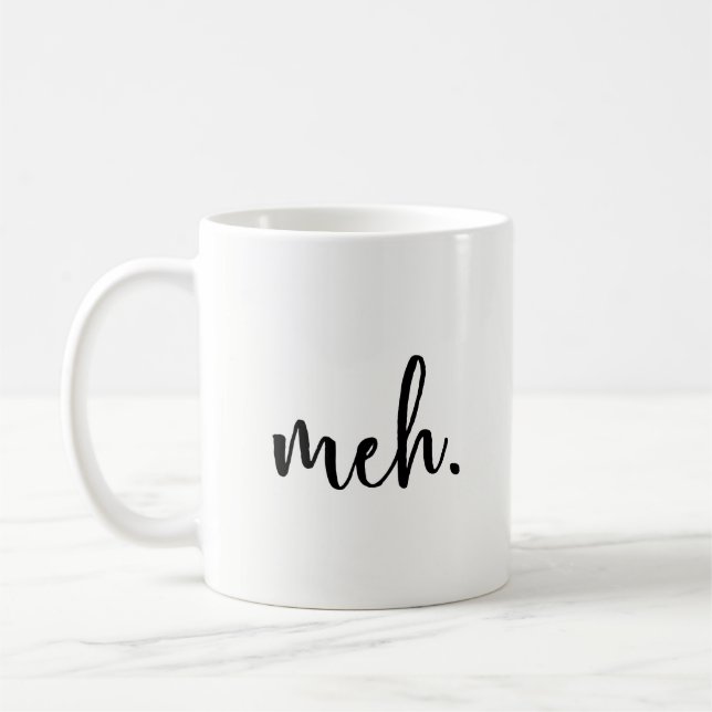 Taza divertida - Meh - inspirador divertido y (Izquierda)
