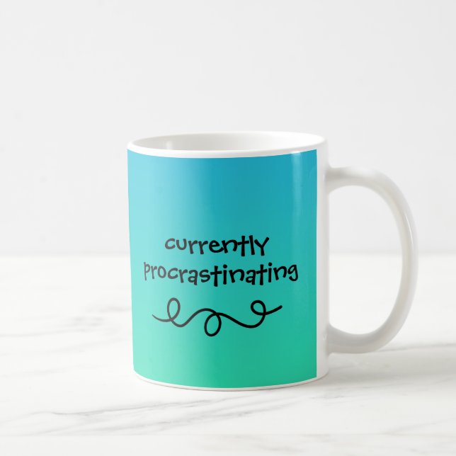 Taza Divertida Para Procrastinar Actualmente (Derecha)