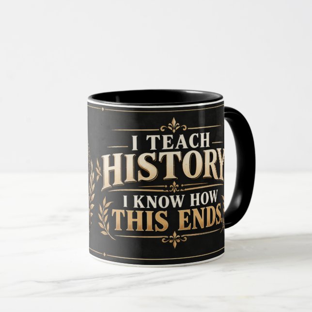 Taza divertida para profesores de historia: ¡Sé có (Anverso derecho)