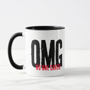 Taza divertida y sarcástica: No me importa OMG