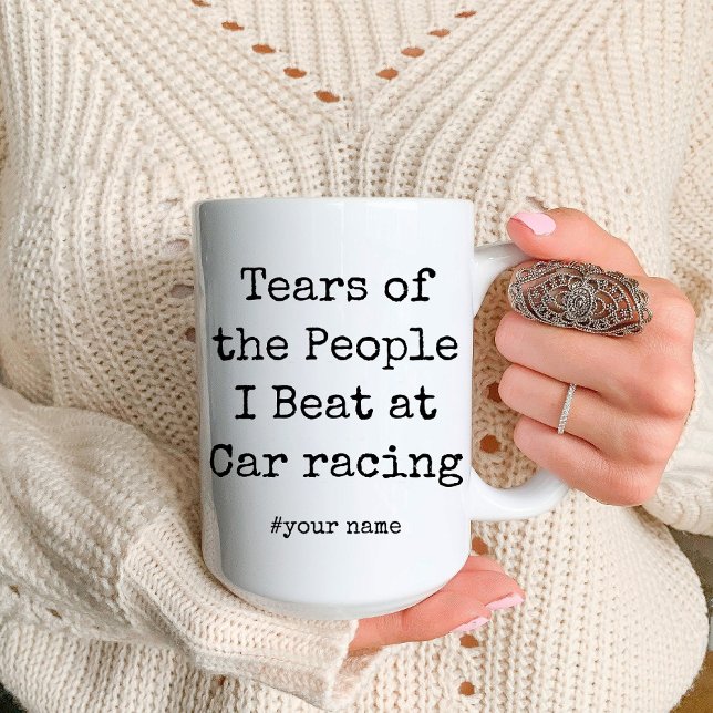 Taza Divertidas lágrimas de la gente a la que pego en l (Funny Tears of the People I Beat At Car racing Mug)