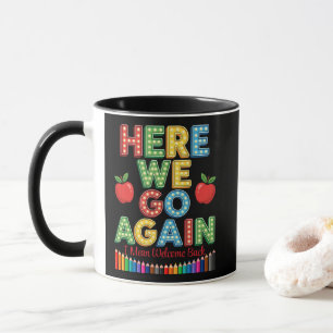 Taza Divertido Aquí Vamos Otra Vez Profesor Quiero Deci