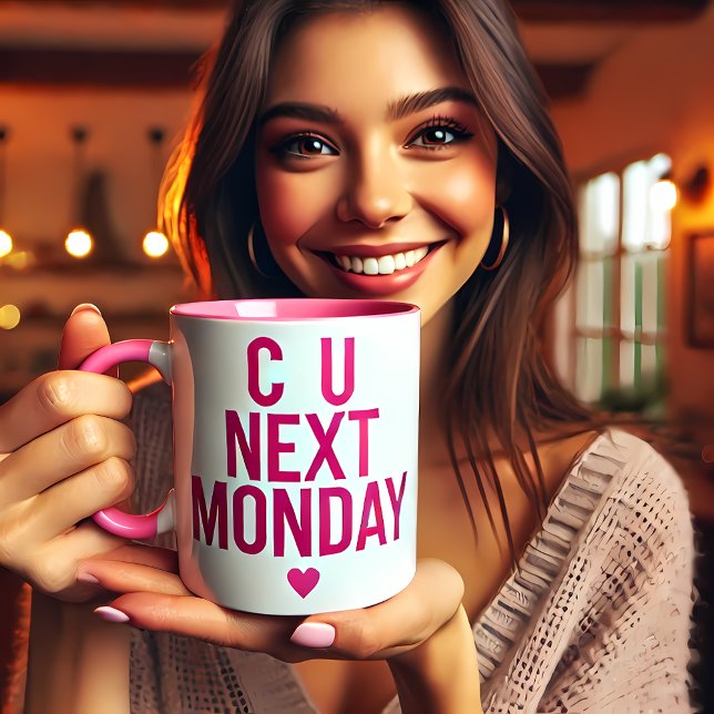 Taza Divertido "C U Next Monday" (Funny “C U Next Monday” Mug)