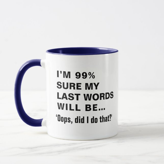 Taza Divertido lema de Chiste regalo cómico de cita (Izquierda)