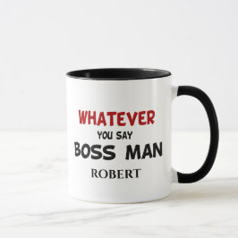 Taza Divertido lo que sea el Jefe Man Mug