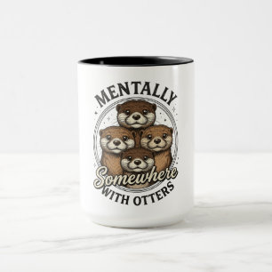 Taza Divertido Mentalmente En Algún Lugar Con Nutrias