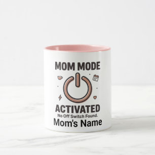 Taza Divertido "Modo Mamá Activado Sin Interruptor de