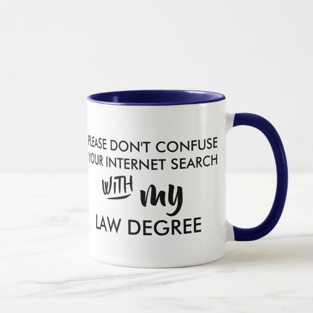 Taza divertido no confunda su licenciatura de derecho (Derecha)