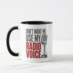 Taza Divertido No Me Hagas Usar Mi Voz De Radio Café