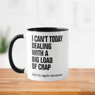 Taza Divertido No Puedo Hoy Lidiar Con Mierda Texto Per