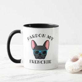 Taza Divertido Perdone a mi Frenchie Bulldog Francés Ne