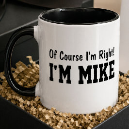 Taza Divertido Personalizado Mike Por supuesto que teng