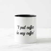 Divertido Poner café en mi Café