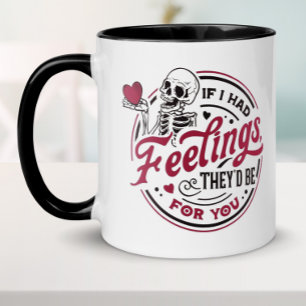 Taza Divertido si tuviera sentimientos San Valentín