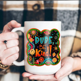 Taza Divertido tipo sé amable inespiritualidad bondad
