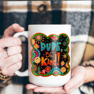 Taza Divertido tipo sé amable inespiritualidad bondad