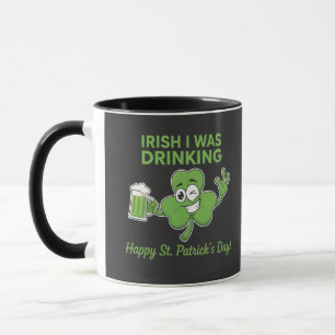 Taza Diviértete irlandés Estaba bebiendo humor del día 