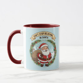 Taza Don’t Stop Believing in Santa – Christmas Mug for 