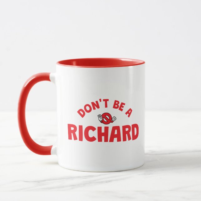 Taza Don't Be A Richard Coffee Mug – Bold Red Sarcasm (Izquierda)