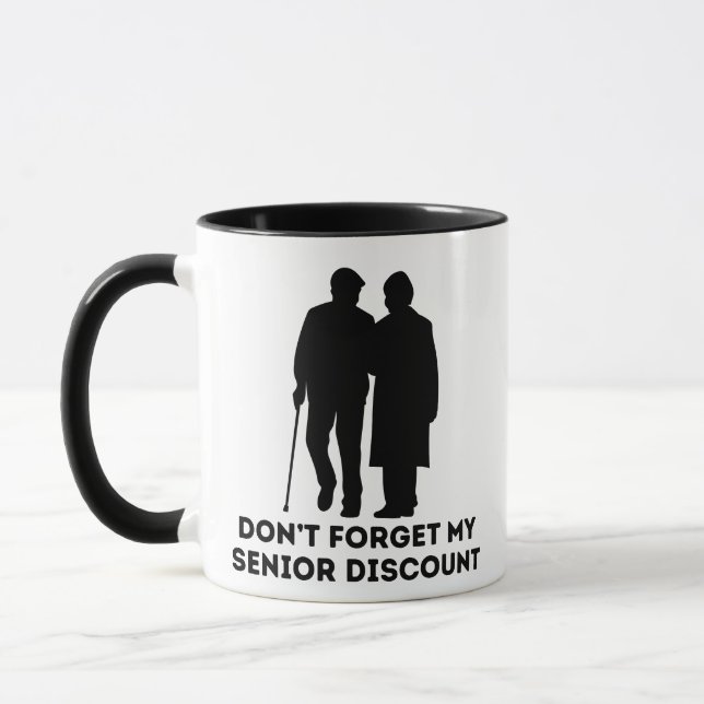 Taza D'ont Forget My Senior Discount Funny (Izquierda)