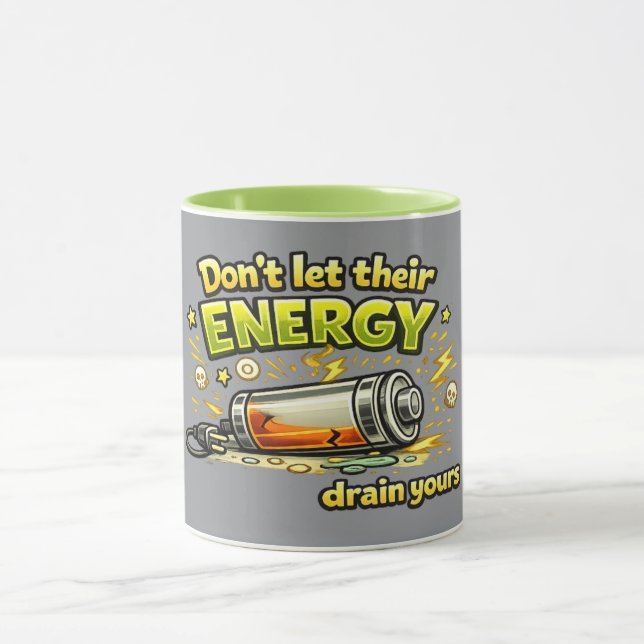 Taza Don't Let Their Energy Drain Yours Coffee Mug  (Centro)