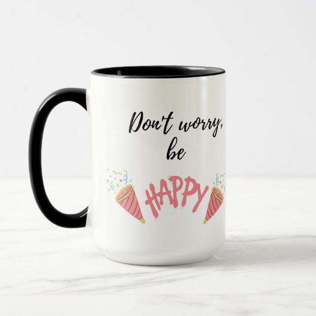 Taza Don't Worry, Be Happy Inspirational Quote (Izquierda)