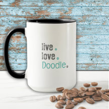 Doodle Mom Live Love Mug