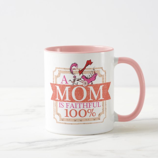 Taza Dr. Seuss | Una Mamá Es Fiel 100% (Derecha)