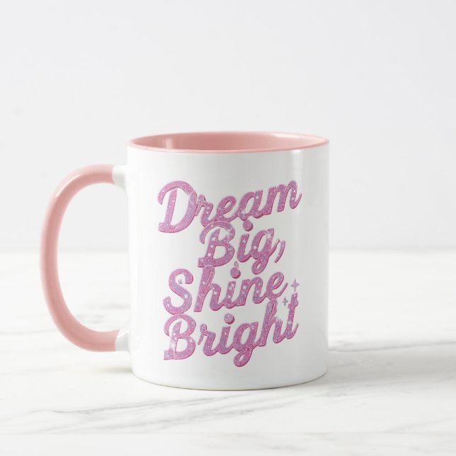 Taza "Dream Big Shine Bright" Empowerment (Izquierda)