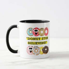 Taza Dunot Stop Believing - No cita