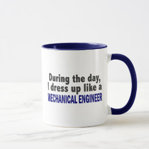 Taza Durante el día me visto para arriba como ingenier