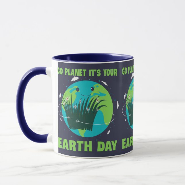 Taza Earth Day: Go Planet It's Your Earth Day (Izquierda)