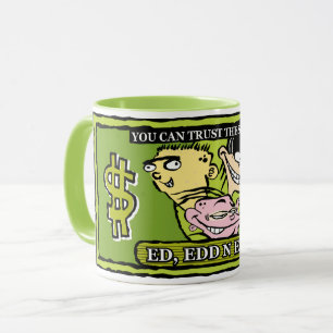 Taza Ed, Edd, y Eddy Dollar Bill